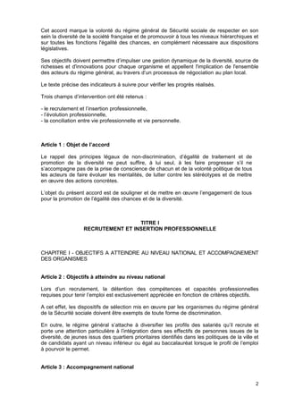Cet accord marque la volonté du régime général de Sécurité sociale de respecter en son
sein la diversité de la société fra...