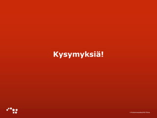 © Kustannusosakeyhtiö Otava© Kustannusosakeyhtiö Otava
Kysymyksiä!
 
