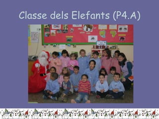 Classe dels Elefants (P4.A) 