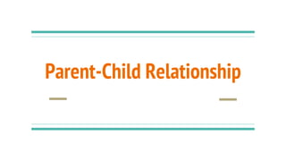 Parent-Child Relationship
 