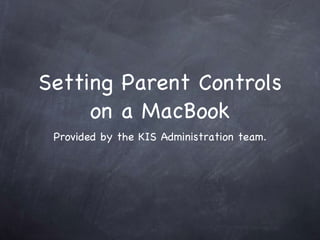 Setting Parent Controls on a MacBook ,[object Object]