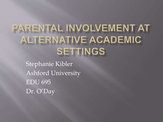 Stephanie Kibler
Ashford University
EDU 695
Dr. O’Day
 