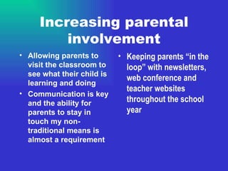 Increasing parental involvement ,[object Object],[object Object],[object Object]