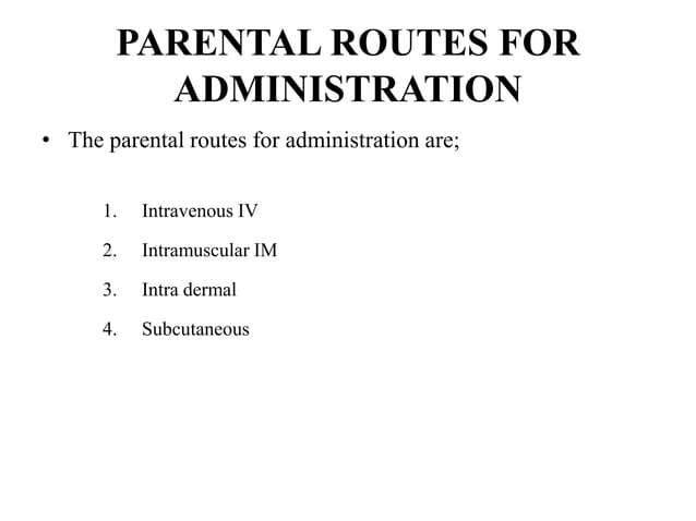 PARENTERAL ROUTES OF DRUG ADMINISTRATION | PPTX | Pharmaceutical Drugs ...