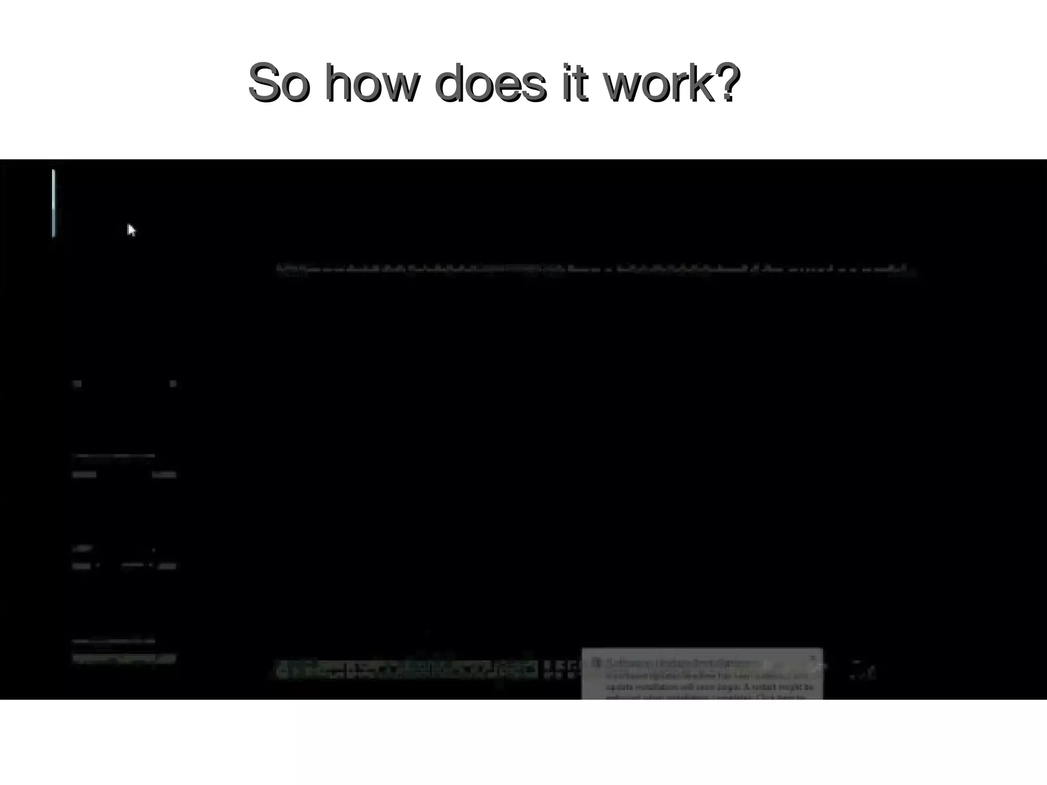 So how does it work? 