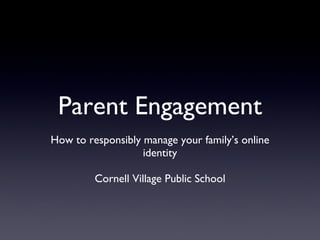 Parent Engagement ,[object Object],[object Object]