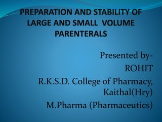 Presented by-
ROHIT
R.K.S.D. College of Pharmacy,
Kaithal(Hry)
M.Pharma (Pharmaceutics)
 