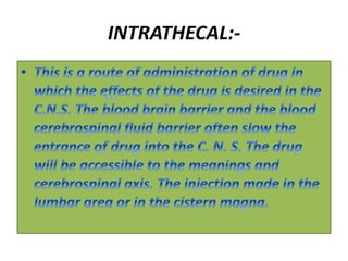 INTRATHECAL:-
 