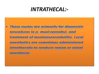 INTRATHECAL:-
 