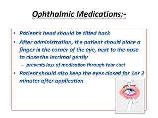 Ophthalmic Medications:-
 