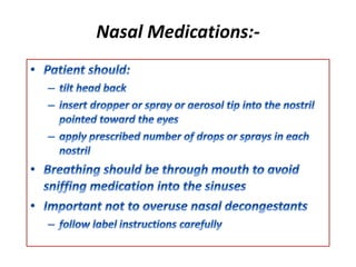 Nasal Medications:-
 