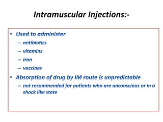 Intramuscular Injections:-
 
