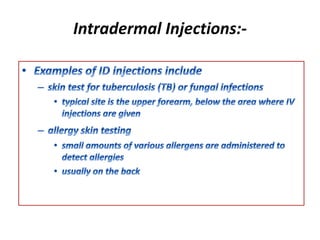 Intradermal Injections:-
 