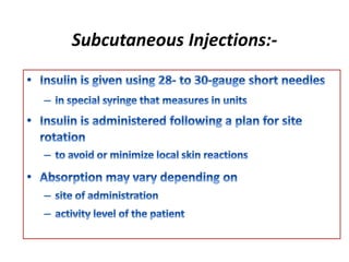Subcutaneous Injections:-
 