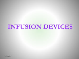 INFUSION DEVICES
6/15/2020
 