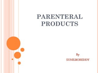 PARENTERAL
PRODUCTS
 
