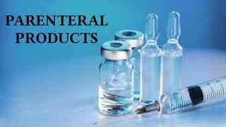 PARENTERAL
PRODUCTS
 