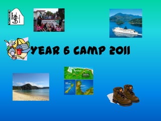 Year 6 Camp 2011
 