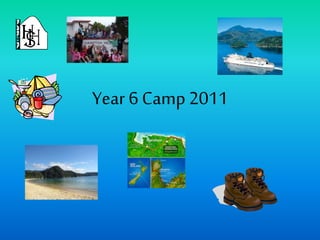 Year 6 Camp 2011
 