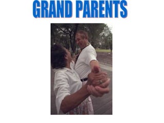 GRAND PARENTS 