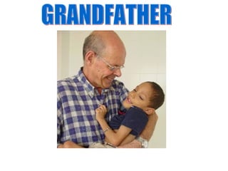 GRANDFATHER 