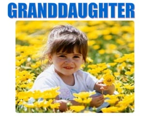 GRANDDAUGHTER 