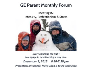 GE Parent Monthly Forum
 