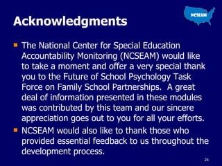 Acknowledgments  <ul><li>The National Center for Special Education Accountability Monitoring (NCSEAM) would like to take a...