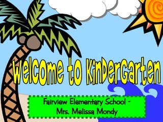 Fairview Elementary School -
Mrs. Melissa Mondy
 