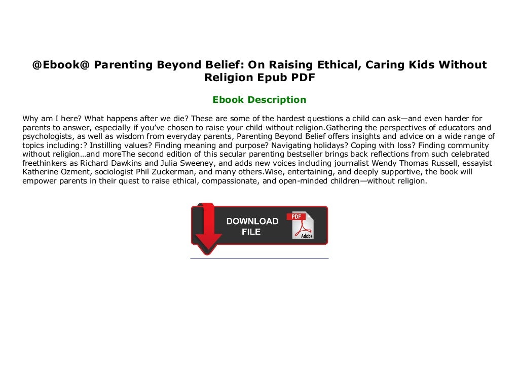 @Ebook@ Parenting Beyond Belief: On Raising Ethical ...