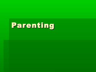 ParentingParenting
 