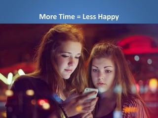 More Time = Less Happy
 