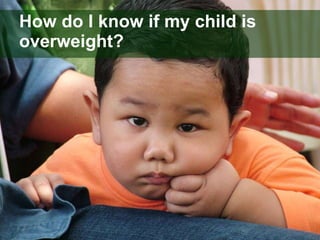 How do I know if my child is overweight? 