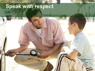 Speak with respect 