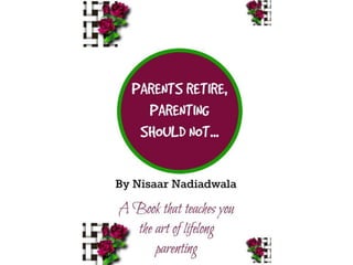 Parents Retire, Parenting Should not