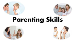 Parenting Skills
 