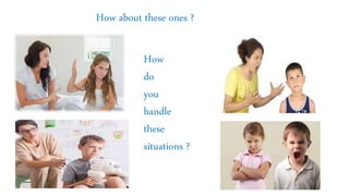 How about these ones ?
How
do
you
handle
these
situations ?
 