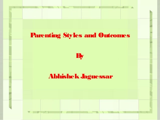 Parenting Styles and Outcomes