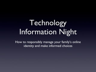 Technology Information Night ,[object Object]