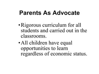 Parents As Advocate ,[object Object],[object Object]