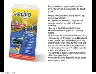 There are new devices to
help monitor and teach
young drivers. Ask Mr.
Kiang for details.	

!
 