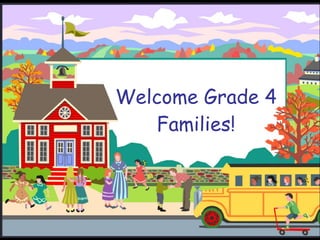 Welcome Grade 4 Families! 