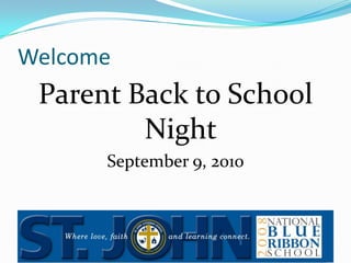 Welcome Parent Back to School Night September 9, 2010 