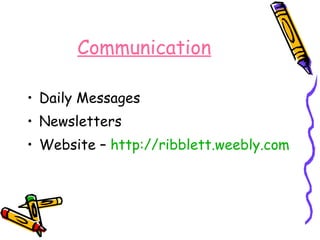 Communication Daily Messages Newsletters Website –  http://ribblett.weebly.com 