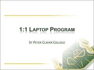 1:1 Laptop Program St Peter Claver College 