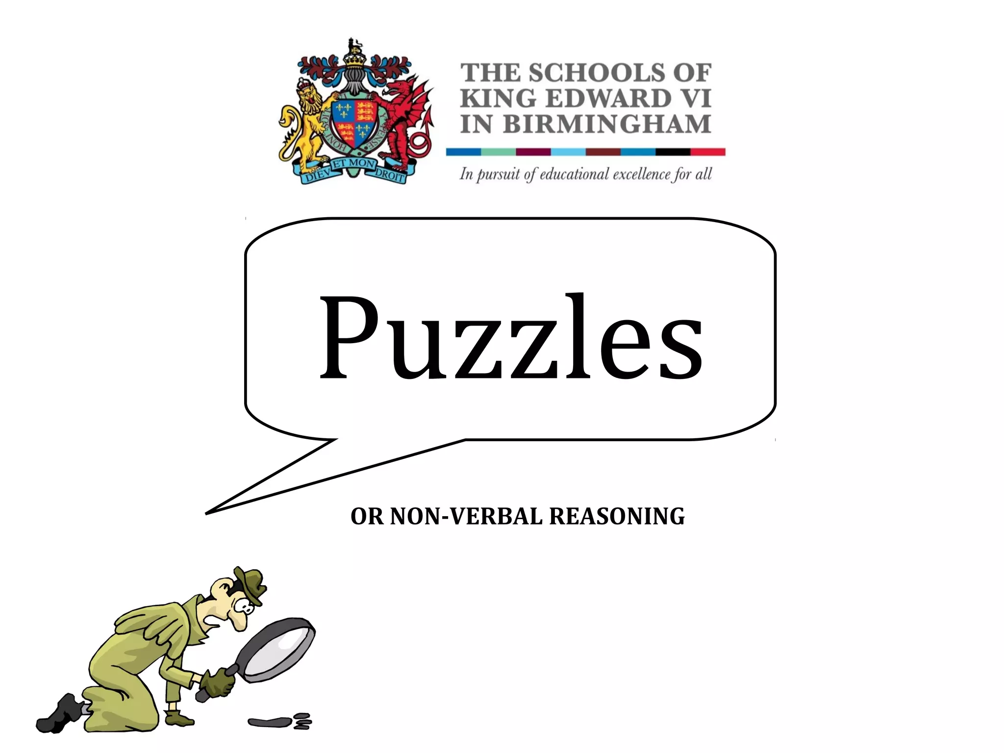 Puzzles
OR NON-VERBAL REASONING
 