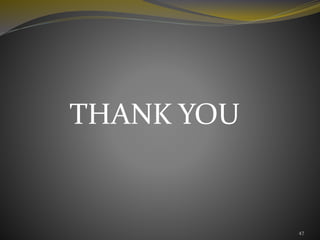 THANK YOU
47
 