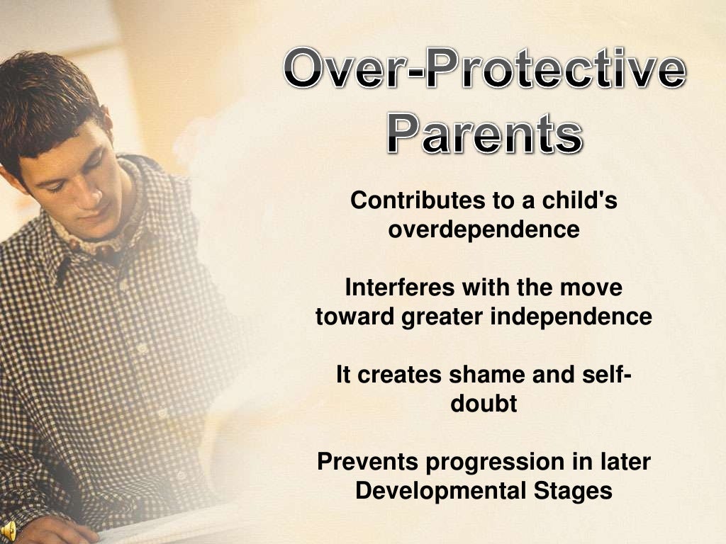 Over protective parents