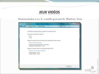 Démonstration avec le contrôle parental de Windows Vista 