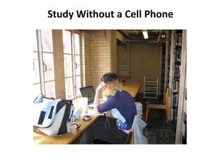 Study Without a Cell Phone 
